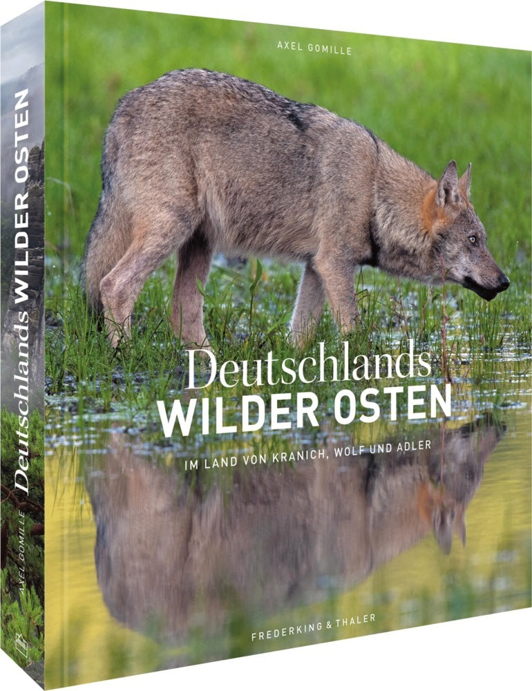 Deutschlands wilder Osten (Axel Gomille)