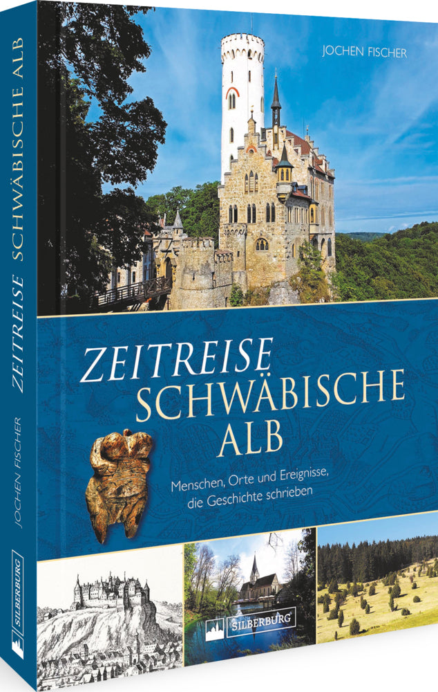Zeitreise Schwäbische Alb (Jochen Fischer)