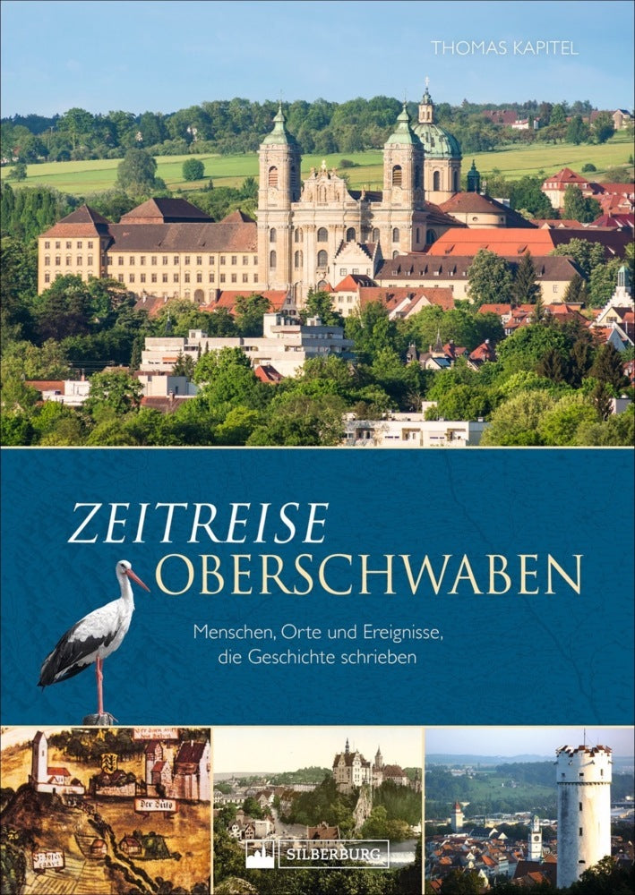 Zeitreise Oberschwaben (Thomas Kapitel)