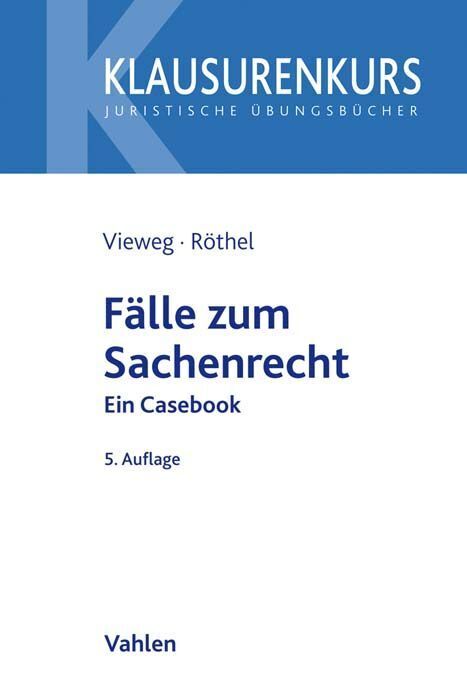 Fälle zum Sachenrecht (Klaus Vieweg)