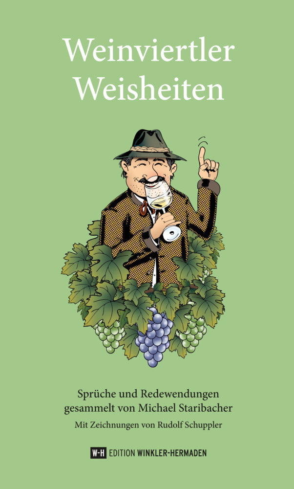 Weinviertler Weisheiten (Michael Staribacher)