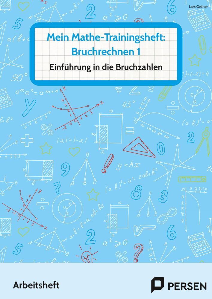 Mein Mathe-Trainingsheft: Bruchrechnen 1 (Lars Gellner)