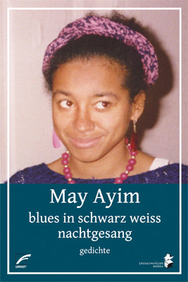 blues in schwarz weiss & nachtgesang (May Ayim)