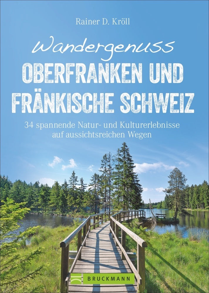 Wandergenuss Oberfranken und Fränkische Schweiz (Rainer D. Kröll)