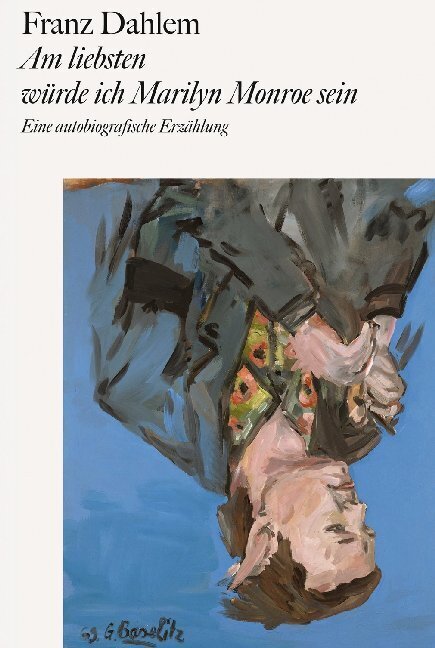Am liebsten würde ich Marilyn Monroe sein (Franz Dahlem)