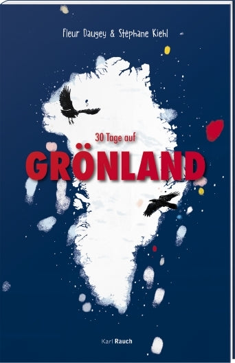 30 Tage auf Grönland (Fleur Daugey)
