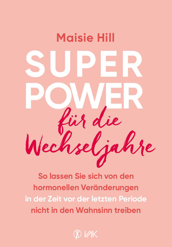 Superpower für die Wechseljahre (Maisie Hill)