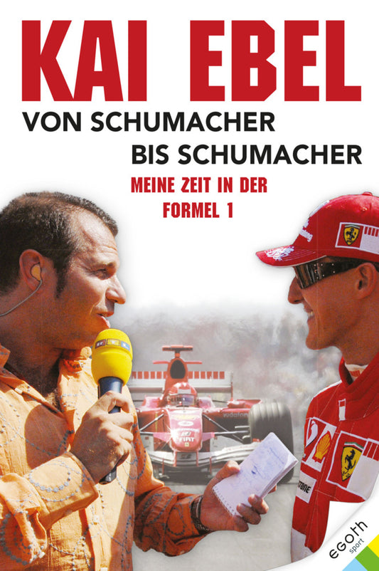 Kai Ebel - Von Schumacher bis Schumacher (Kai Ebel)