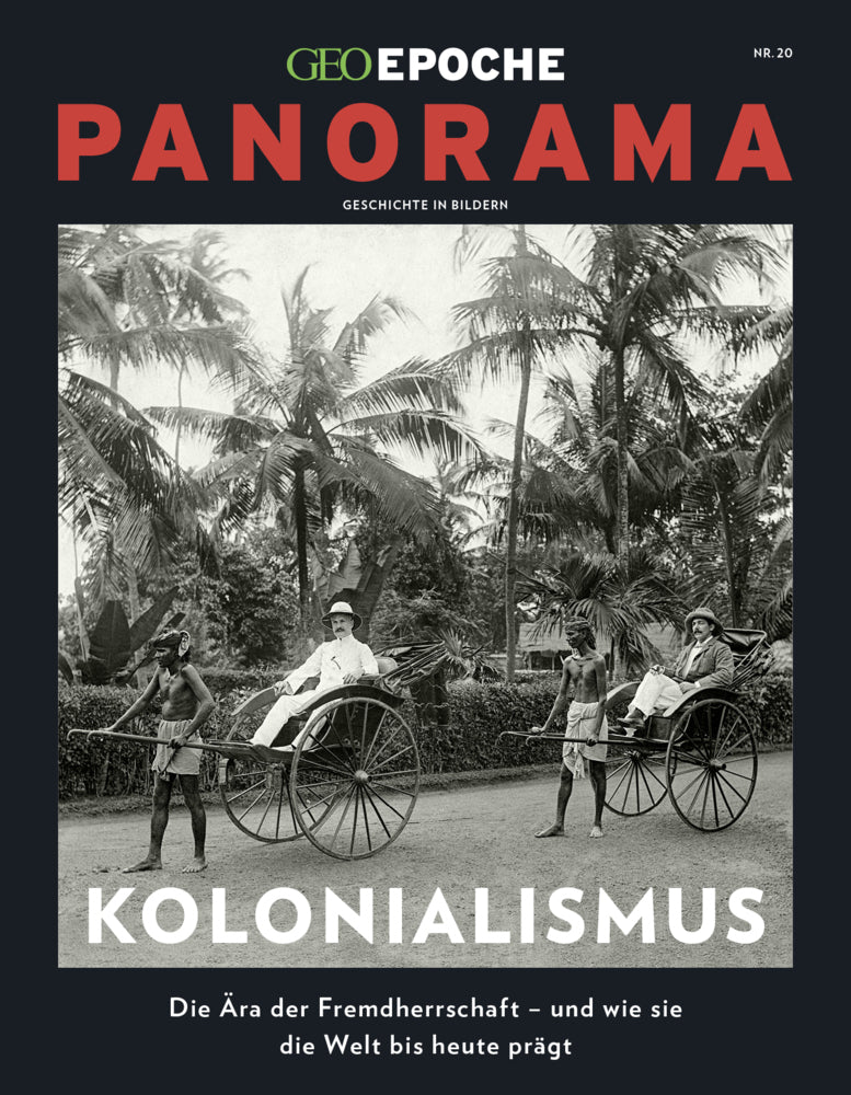 GEO Epoche PANORAMA / GEO Epoche PANORAMA 20/2020 Kolonialismus (Jens Schröder)