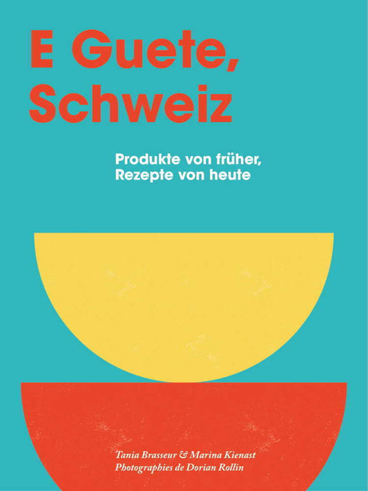 E Guete, Schweiz (Tania Brasseur Wibaut)