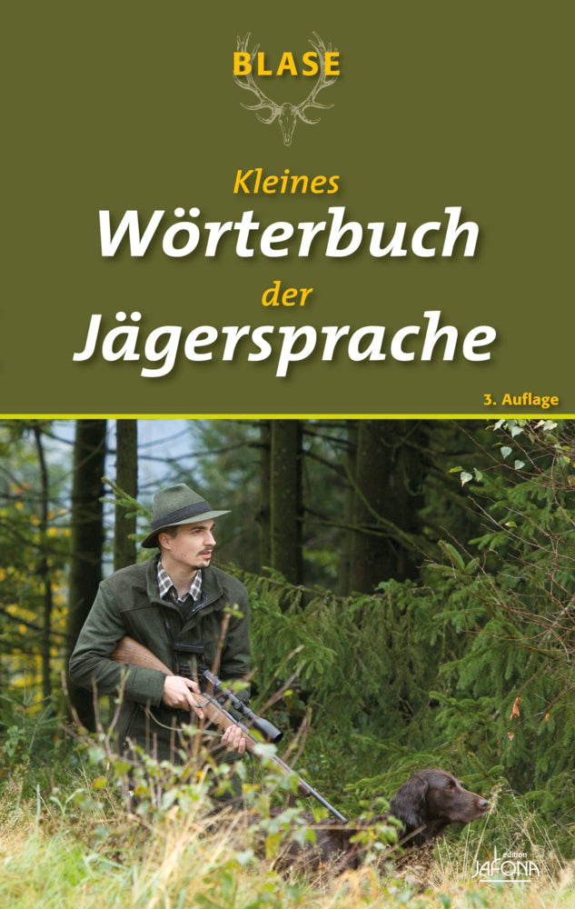 Blase - Kleines Wörterbuch der Jägersprache (Blase-Redaktion)