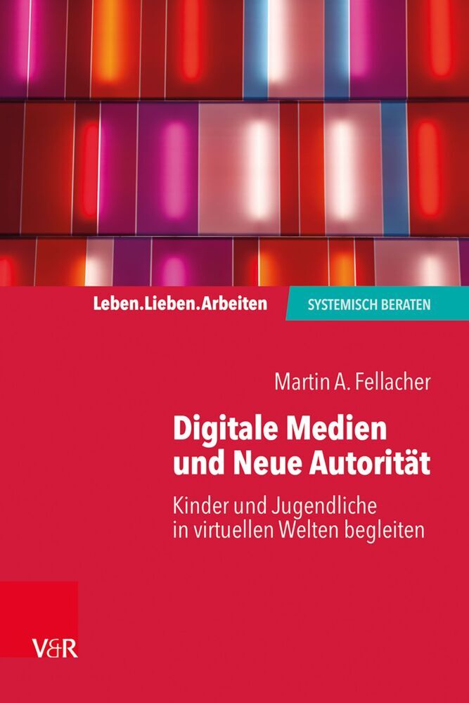 Digitale Medien und Neue Autorität (Martin A. Fellacher)