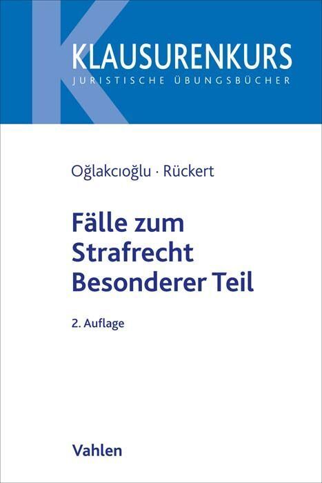 Fälle zum Strafrecht Besonderer Teil (Mustafa Temmuz Oglakcioglu)