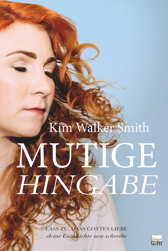 Mutige Hingabe (Kim Walker Smith)