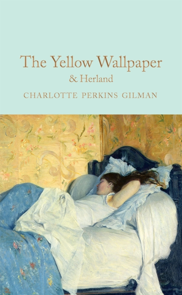 The Yellow Wallpaper & Herland (Charlotte Perkins Gilman)