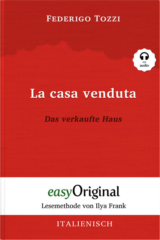 La casa venduta / Das verkaufte Haus (mit kostenlosem Audio-Download-Link) (Federigo Tozzi)