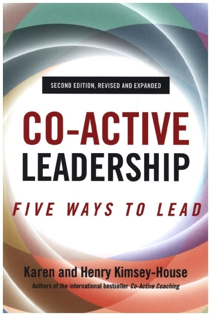 Co-Active Leadership, Second Edition (Henry Kimsey-House)