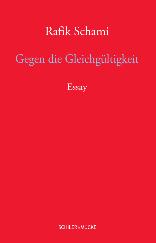 Gegen die Gleichgültigkeit (Rafik Schami)