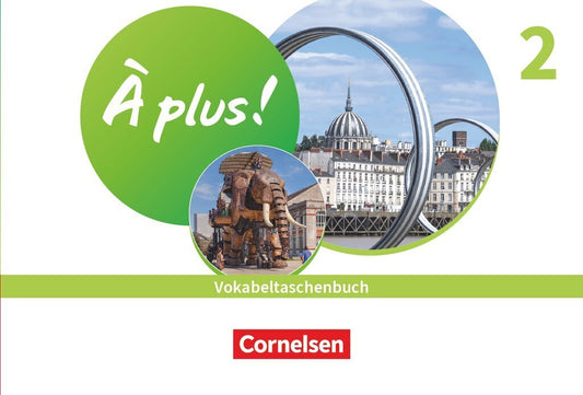 À plus ! Neubearbeitung - Französisch als 1. und 2. Fremdsprache - Ausgabe ab 2020 - Band 2