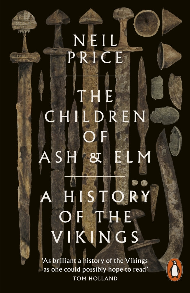 The Children of Ash and Elm (Neil Price)