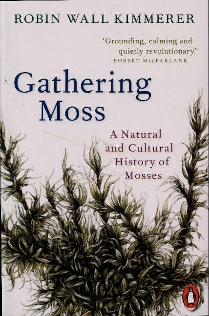 Gathering Moss (Robin Wall Kimmerer)
