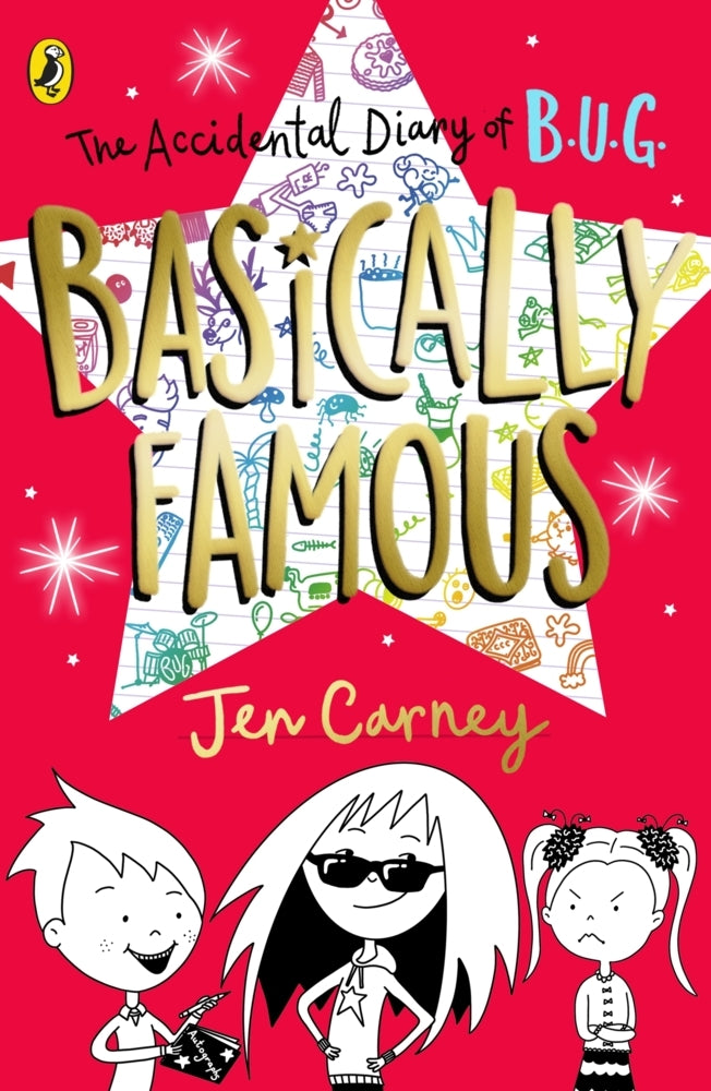 The Accidental Diary of B.U.G.: Basically Famous (Jen Carney)