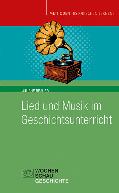 Lied und Musik im Geschichtsunterricht (Juliane Brauer)