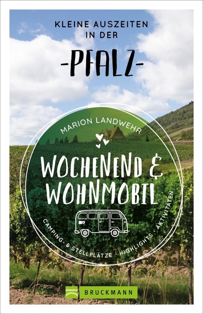 Wochenend und Wohnmobil - Kleine Auszeiten in der Pfalz (Marion Landwehr)