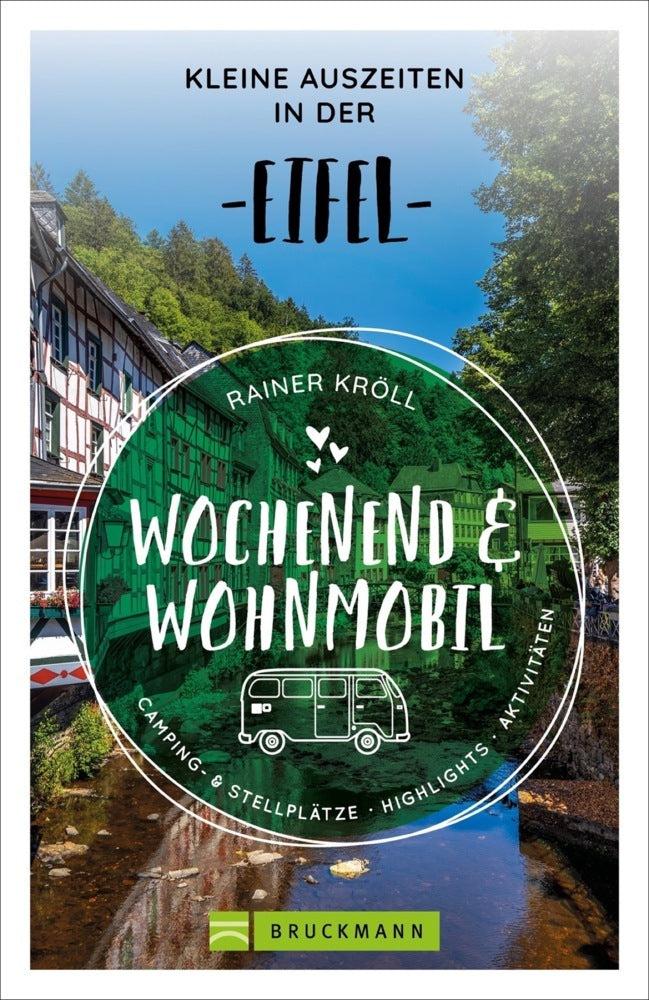 Wochenend und Wohnmobil - Kleine Auszeiten in der Eifel (Rainer D. Kröll)