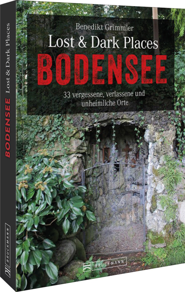Lost & Dark Places Bodensee (Benedikt Grimmler)