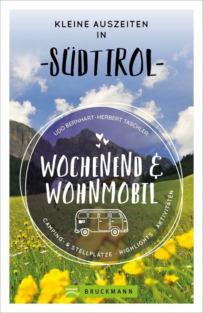 Wochenend und Wohnmobil - Kleine Auszeiten in Südtirol (Udo Bernhart)