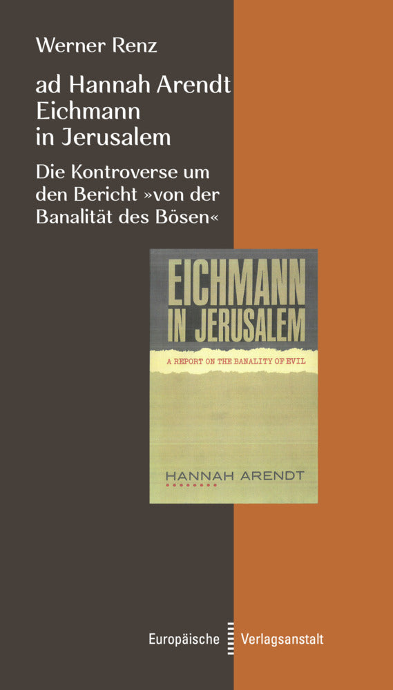 ad Hannah Arendt - Eichmann in Jerusalem (Werner Renz)