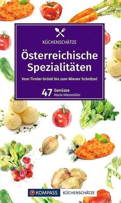 KOMPASS Küchenschätze Österreichische Spezialitäten (Maria Wiesmüller)