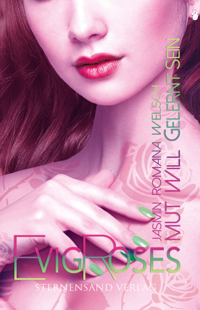 Evig Roses (Band 7): Mut will gelernt sein (Jasmin Romana Welsch)