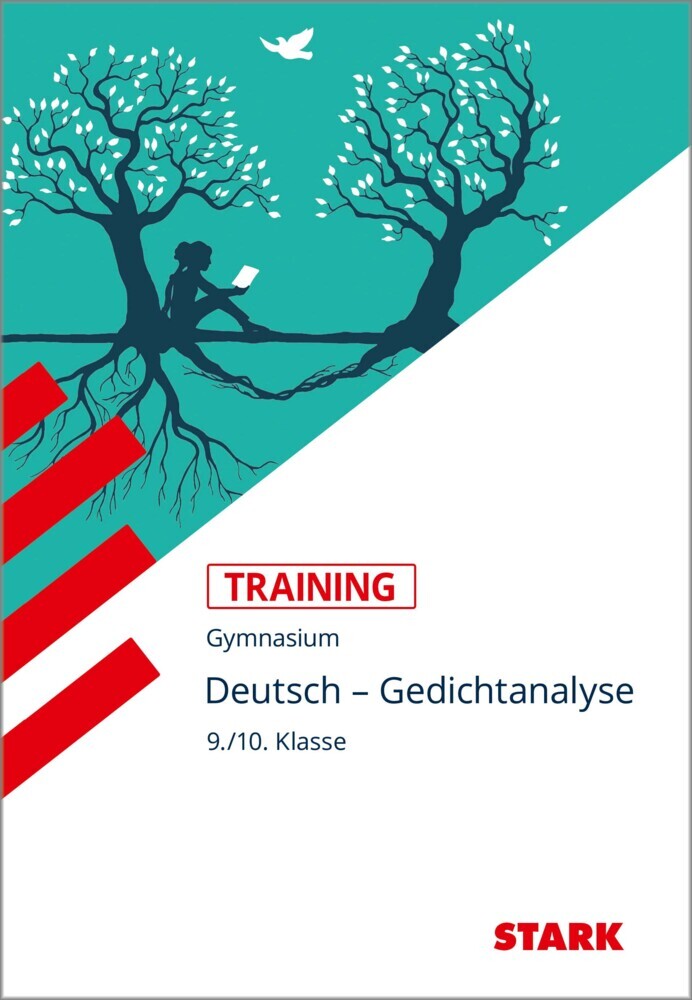 STARK Deutsch 9./10. Klasse - Training Gymnasium - Gedichtanalyse (Sabina Zieglgänsberger)