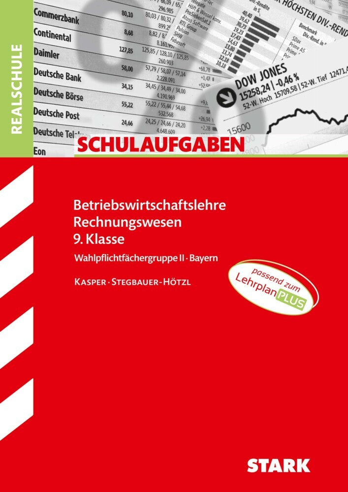 STARK BwR 9. Klasse - Schulaufgaben Realschule Bayern (Cornelia Kasper)