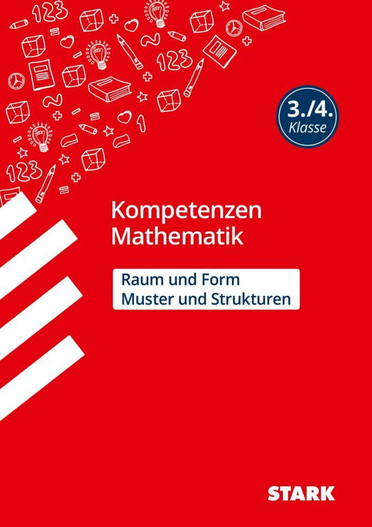 STARK Mathematik 3./4. Klasse - Kompetenzen - Muster und Strukturen, Raum und Form (Christine Brüning)