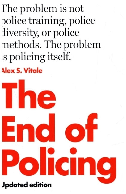 The End of Policing (Alex S. Vitale)