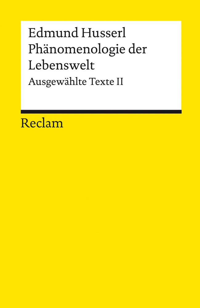 Phänomenologie der Lebenswelt. Ausgewählte Texte II (Edmund Husserl)