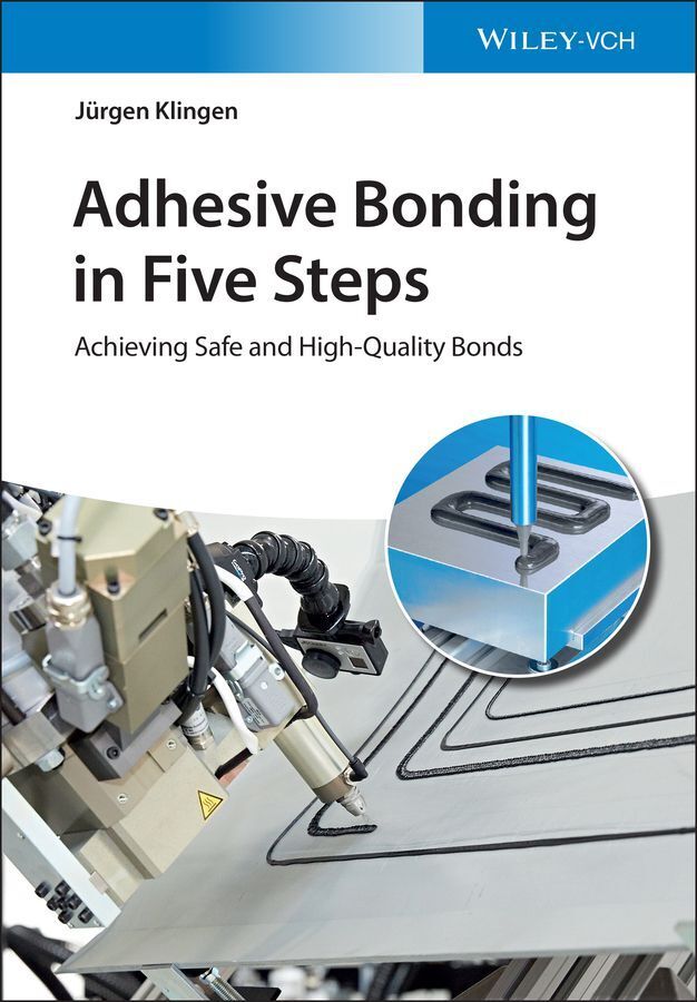 Adhesive Bonding in Five Steps (Jürgen Klingen)