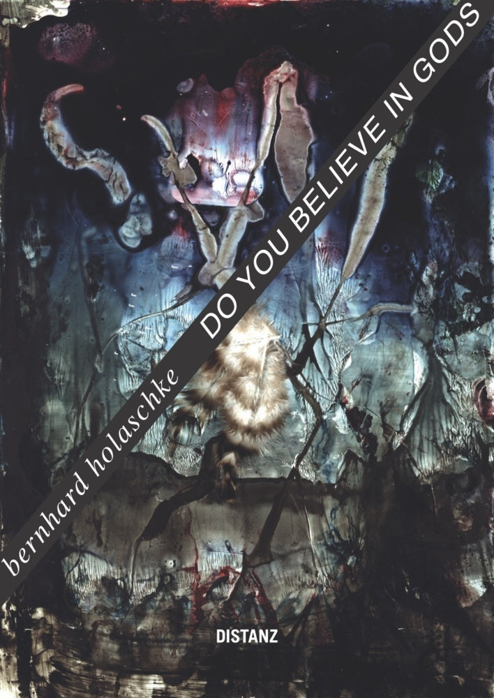 Do You Believe in Gods (Bernhard Holaschke)