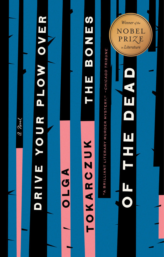 Drive Your Plow Over the Bones of the Dead (Olga Tokarczuk)