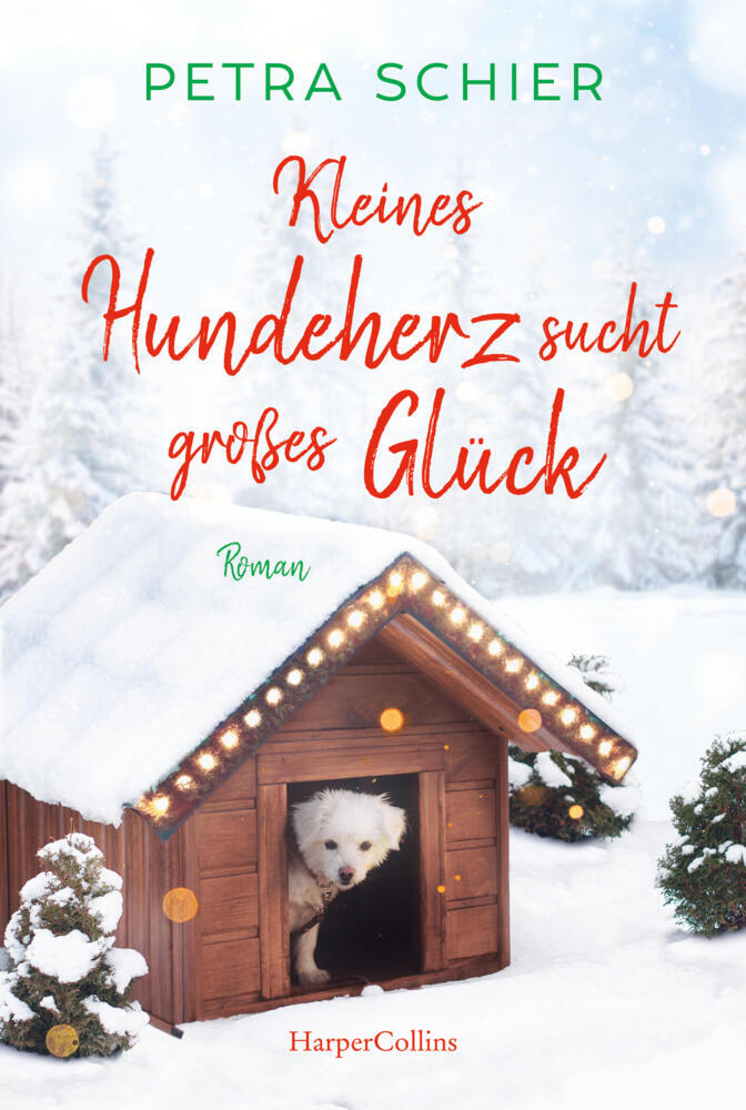 Kleines Hundeherz sucht großes Glück (Petra Schier)
