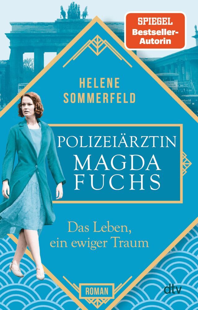 Polizeiärztin Magda Fuchs - Das Leben, ein ewiger Traum (Helene Sommerfeld)