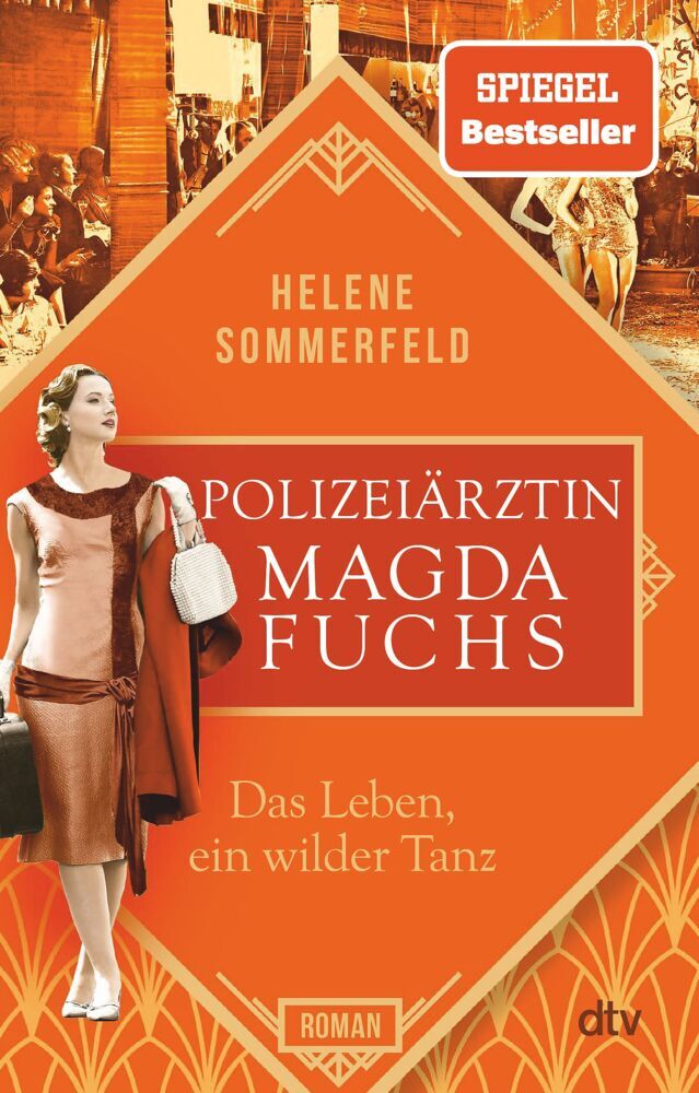 Polizeiärztin Magda Fuchs - Das Leben, ein wilder Tanz (Helene Sommerfeld)