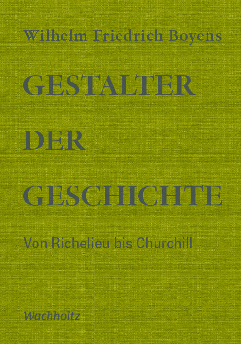 Gestalter der Geschichte (Wilhelm Friedrich Boyens)