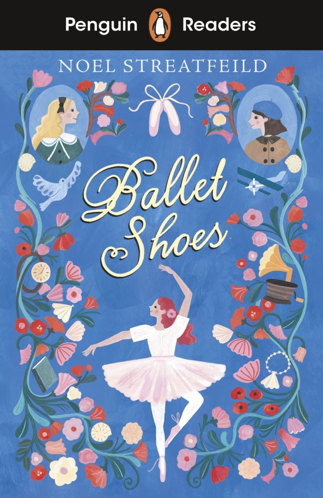 Penguin Readers Level 2: Ballet Shoes (ELT Graded Reader) (Noel Streatfeild)