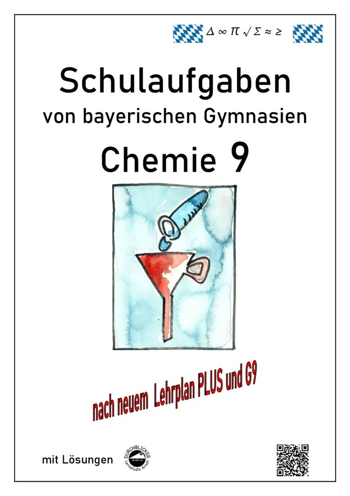 Chemie 9, Schulaufgaben (G9, LehrplanPLUS) von bayerischen Gymnasien mit Lösungen, Klasse 9 (Claus Arndt)