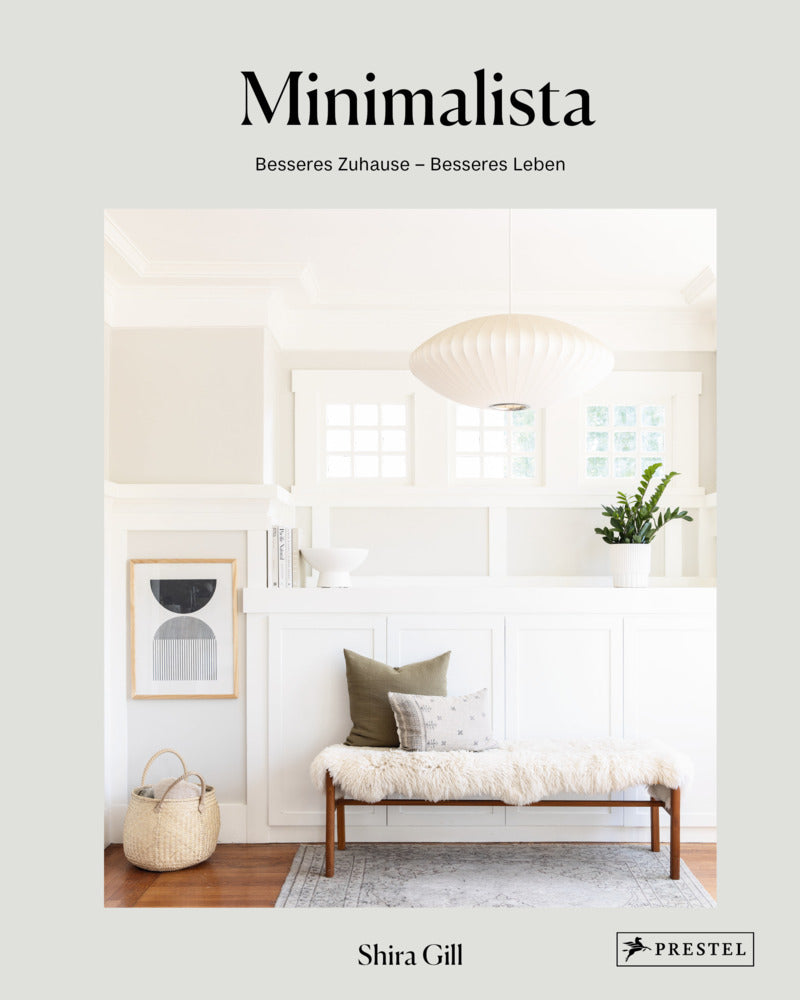 Minimalista: Besseres Zuhause - besseres Leben (Shira Gill)