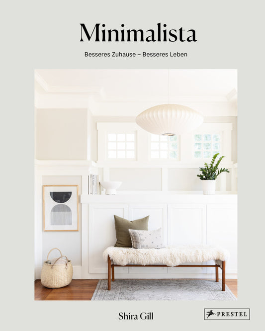 Minimalista: Besseres Zuhause - besseres Leben (Shira Gill)